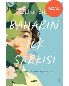 Baharın İlk Şarkısı (İmzalı)
