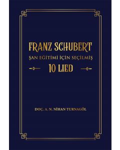 Franz Schubert Şan Eğitimi için Seçilmiş 10 Lied