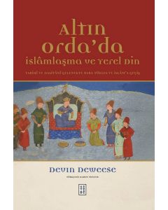 Altın Orda'da İslamlaşma (Ciltli)