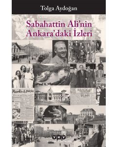 Sabahattin Ali’nin Ankara’daki İzleri