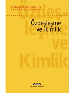 Psikanaliz Defterleri 14 - Çocuk ve Ergen Çalışmaları - Özdeşleşme ve Kimlik