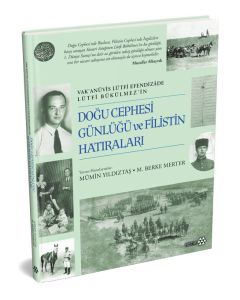 Doğu Cephesi Günlüğü ve Filistin Hatıraları (Ciltli)