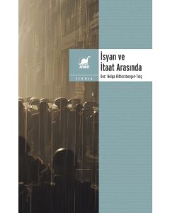 İsyan ve İtaat Arasında