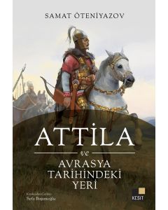 Attila ve Avrasya Tarihindeki Yeri