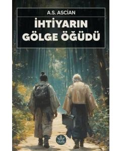 İhtiyarın Gölge Öğüdü