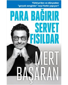 Para Bağırır Servet Fısıldar