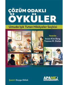 Çözüm Odaklı Öyküler - Umuda Işık Tutan Hikâyeler Seçkisi