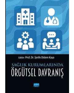 Sağlık Kurumlarında Örgütsel Davranış