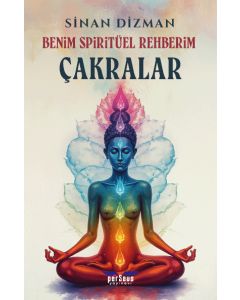 Benim Spiritüel Rehberim - Çakralar