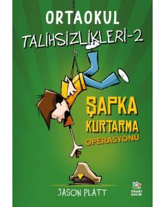 Ortaokul Talihsizlikleri 2 - Şapka Kurtarma Operasyonu