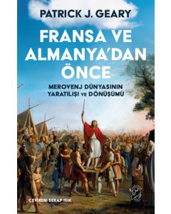 Fransa ve Almanya’dan Önce