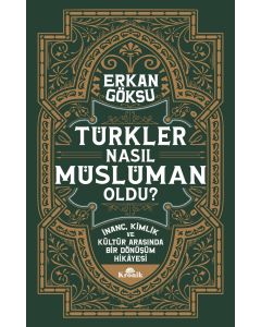 Türkler Nasıl Müslüman Oldu ?