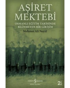 Aşiret Mektebi - Osmanlı Eğitim Tarihinde Bilinmeyen Bir Girişim