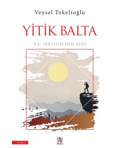 Yitik Balta - Hz. İbrahim'den Beri