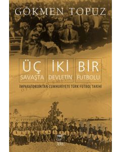Üç Savaşta İki Devletin Bir Futbolu