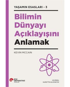 Yaşamın Esasları 3 - Bilimin Dünyayı Açıklayışını Anlamak