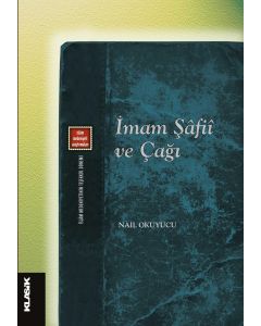 İmam Şâfiî ve Çağı