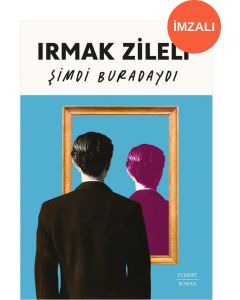 Şimdi Buradaydı (İmzalı)