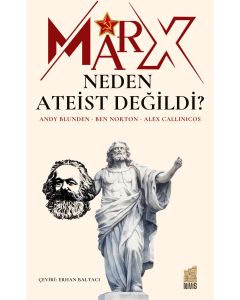 Marx Neden Ateist Değildi?