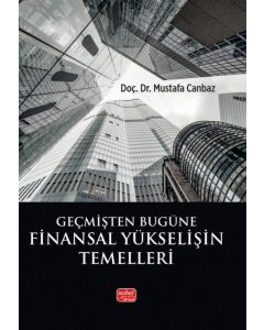 Geçmişten Bugüne Finansal Yükselişin Temelleri