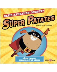 Süper Patates - Nasıl Kahraman Olunur?
