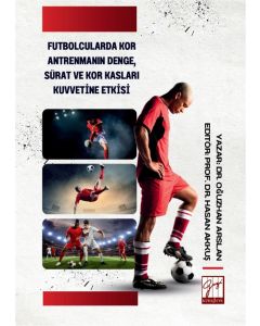 Futbolcularda Kor Antrenmanın Denge, Sürat Ve Kor Kasları Kuvvetine Etkisi