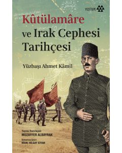 Kûtülamâre ve Irak Cephesi Tarihçesi