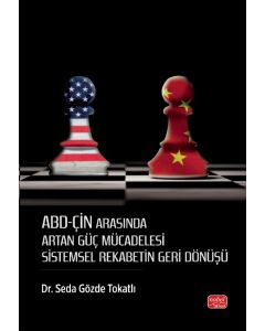 ABD - Çin Arasında Artan Güç Mücadelesi