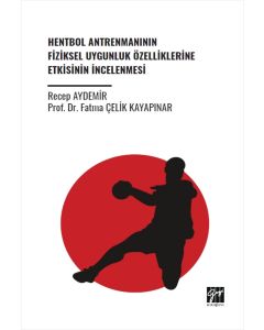 Hentbol Antrenmanının Fiziksel Uygunluk Özelliklerine Etkisinin İncelenmesi