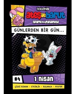 Ateş İle Barut 4 - 1 Nisan