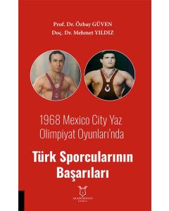 1968 Mexico City Yaz Olimpiyat Oyunları’nda Türk Sporcularının Başarıları