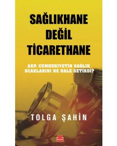 Sağlıkhane Değil Ticarethane
