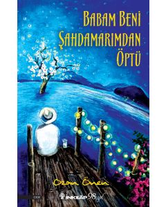 Babam Beni Şahdamarımdan Öptü