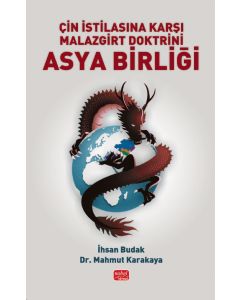 Çin İstilasına Karşı Malazgirt Doktrini Asya Birliği