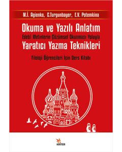 Okuma ve Yazılı Anlatım - Edebî Metinlerin Çözümsel Okunması Yoluyla Yaratıcı Yazma Teknikleri - Filoloji Öğrencileri İçin Ders Kitabı