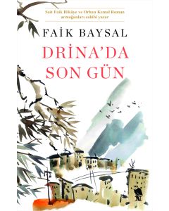 Drina’da Son Gün