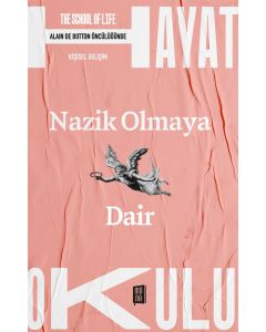 Hayat Okulu - Nazik Olmaya Dair