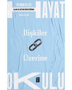 Hayat Okulu - İlişkiler Üzerine