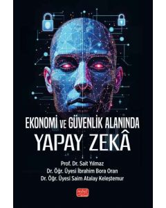 Ekonomi ve Güvenlik Alanında Yapay Zekâ