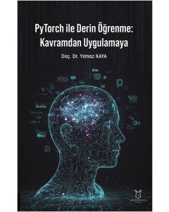 PyTorch ile Derin Öğrenme: Kavramdan Uygulamaya