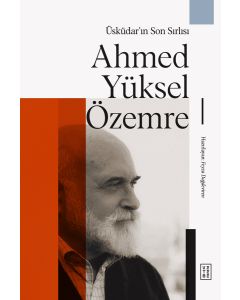 Üsküdar’ın Son Sırlısı - Ahmed Yüksel Özemre (Ciltli)