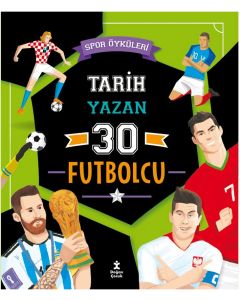 Spor Öyküleri - Tarih Yazan 30 Futbolcu