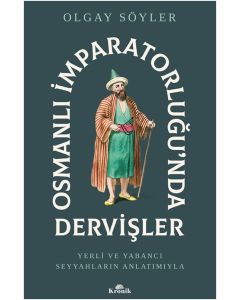 Osmanlı İmparatorluğu’nda Dervişler