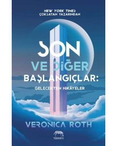 Son ve Diğer Başlangıçlar