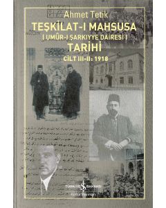 Teşkilat-ı Mahsusa (Umûr-ı Şarkıyye Dairesi) Tarihi Cilt III - II: 1918