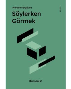 Söylerken Görmek