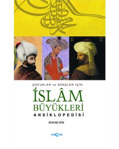 Çocuklar ve Büyükler İçin İslam Büyükleri Ansiklopedisi