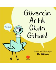 Güvercin Artık Okula Gitsin !