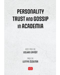 Personality, Trust and Gossip in Academia