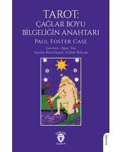 Tarot: Çağlar Boyu Bilgeliğin Anahtarı